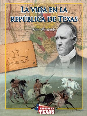 cover image of La vida en la República de Texas (Life in the Republic of Texas)